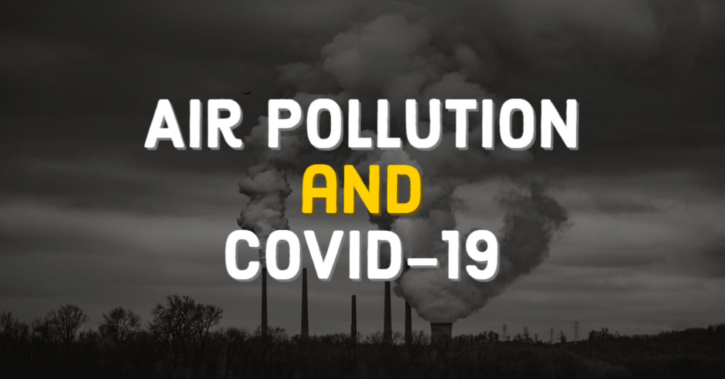 Air Pollution and Covid-19