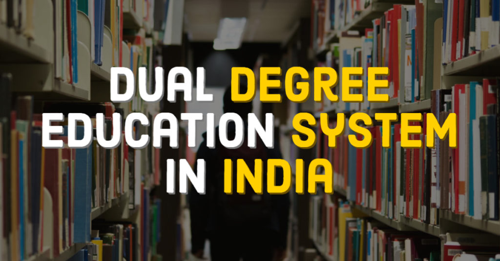 Dual Degree Education in India