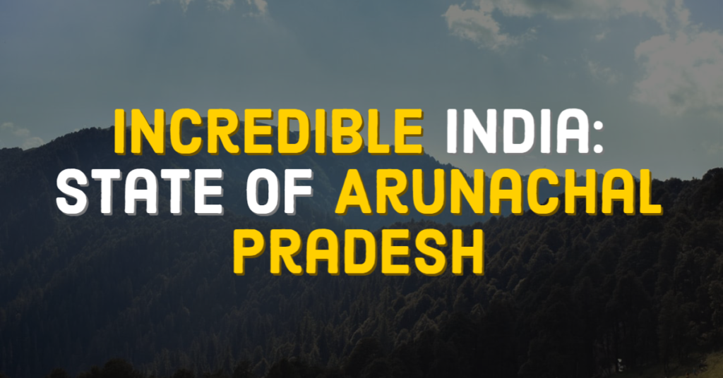 Culture of Arunachal Pradesh in India
