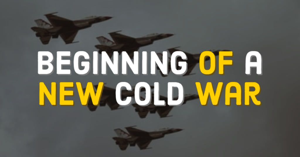 Beginning of a new Cold War