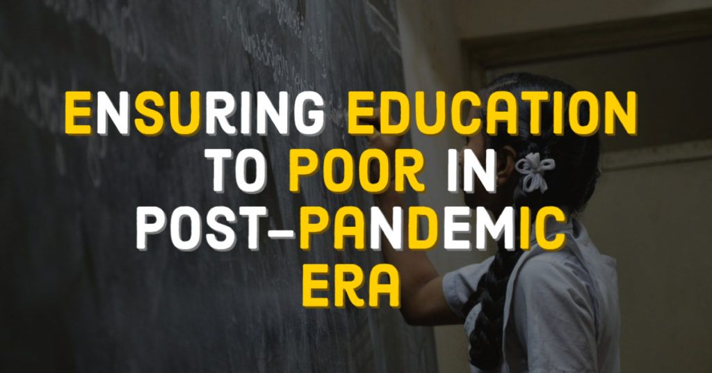 Ensuring Education in Post-Pandemic Era