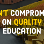 do not compromise on quality education