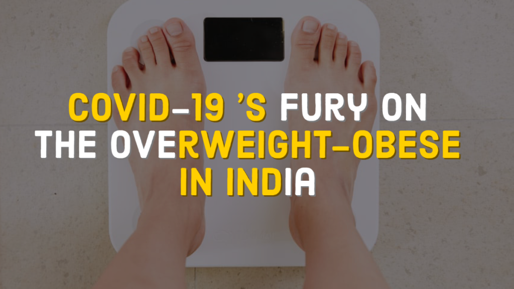 COVID-19 fury on the overweight-obese