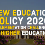 New Education Policy 2020: Implementation Challenges in Higher Education