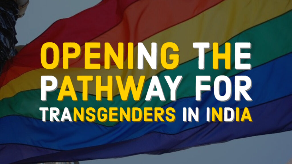 Opening the pathway for Transgenders in India