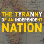 The tyranny of an independent nation