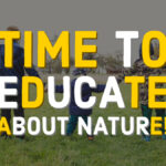 Time to educate about nature