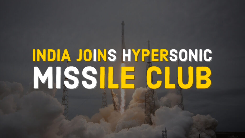 India joins Hypersonic Missile Club