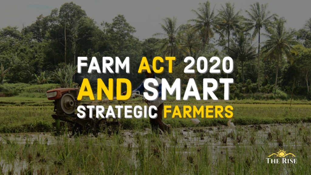 Farm Acts and Smart Farmers
