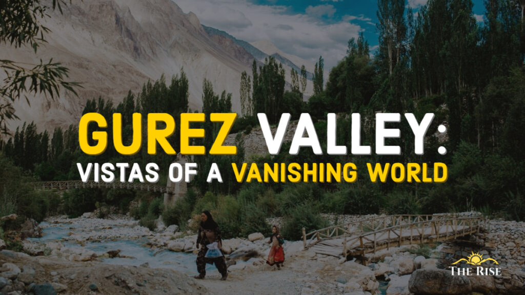 Gurez Valley – A Vanishing World