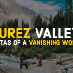 Gurez Valley – A Vanishing World