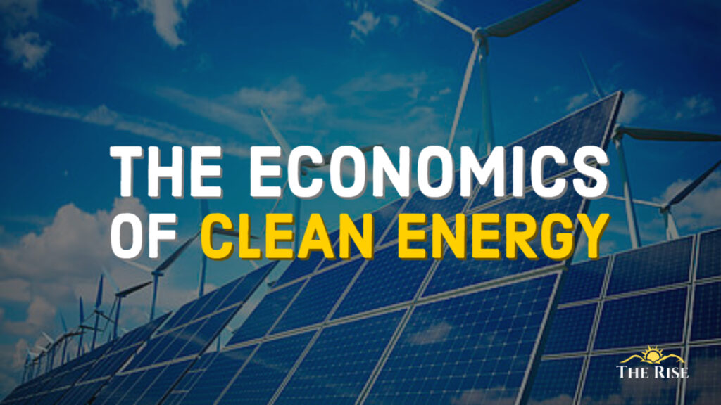 The Economics of Clean Energy