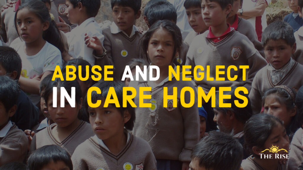 ABUSE AND NEGLECT IN CARE HOMES