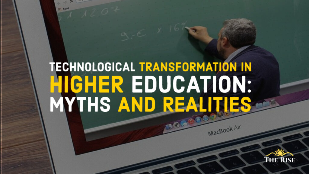 Technological Transformation in Higher Education