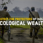 Protect the Protectors of Ecological Wealth