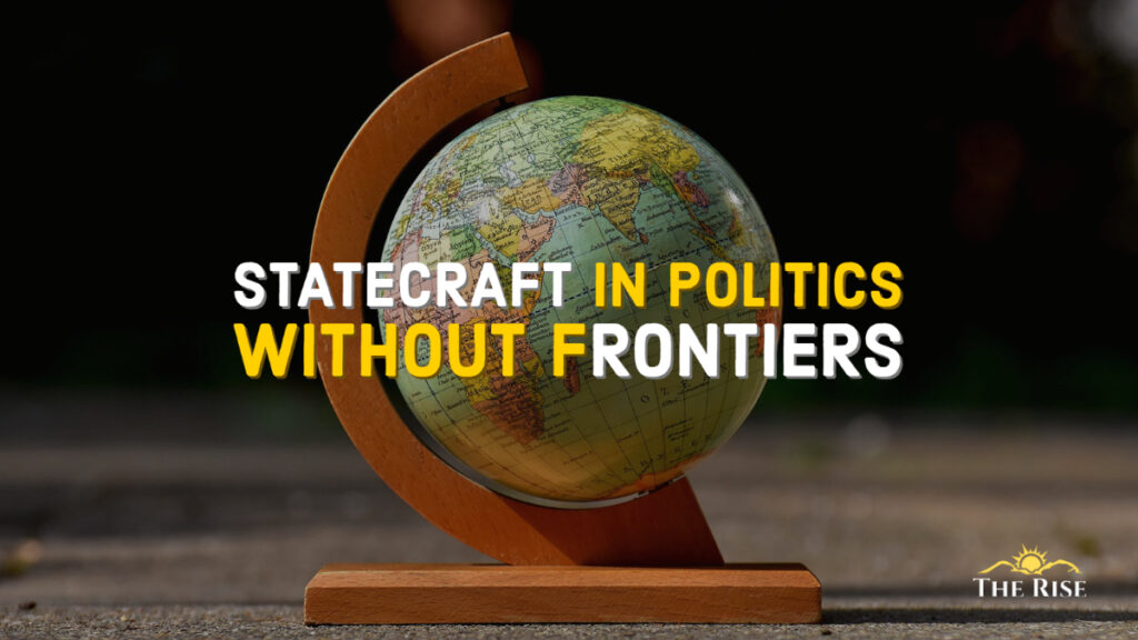 Statecraft in Politics without Frontier