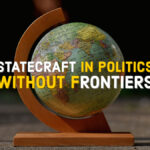 Statecraft in Politics without Frontier