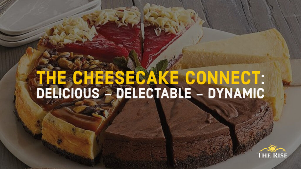 THE CHEESECAKE CONNECT