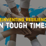 Reinventing Resilience in Tough Times