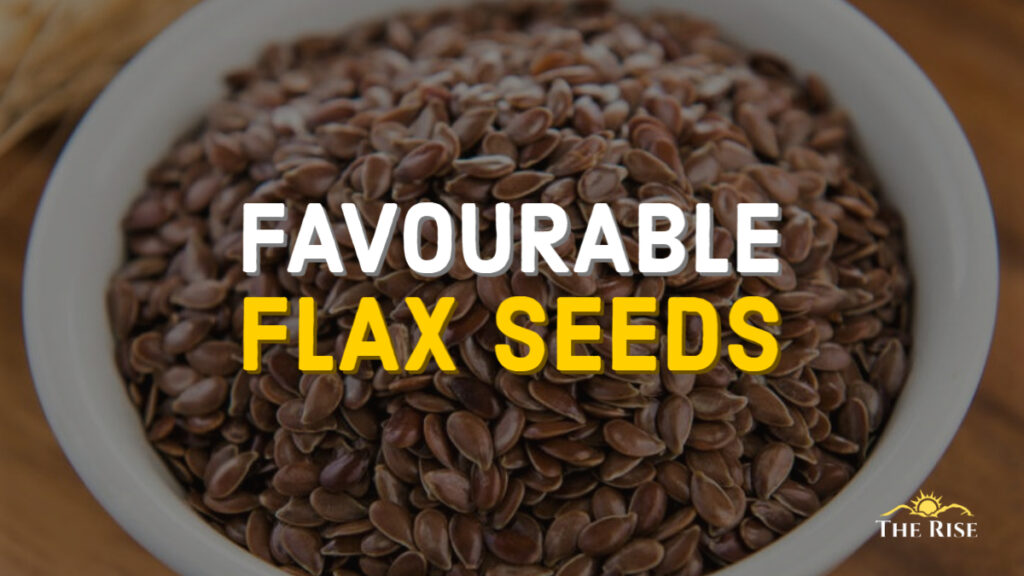 FAVORABLE FLAX SEEDS