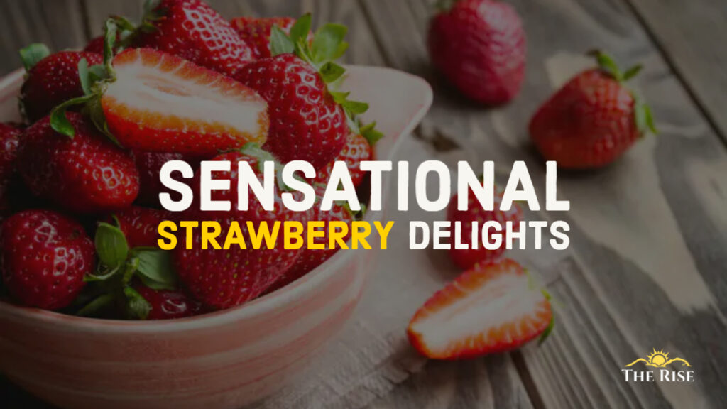 SENSATIONAL STRAWBERRY DELIGHTS