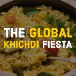 THE GLOBAL KHICHDI FIESTA