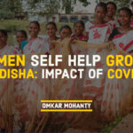 Assessing COVID Impact on Women SHGs of Odisha
