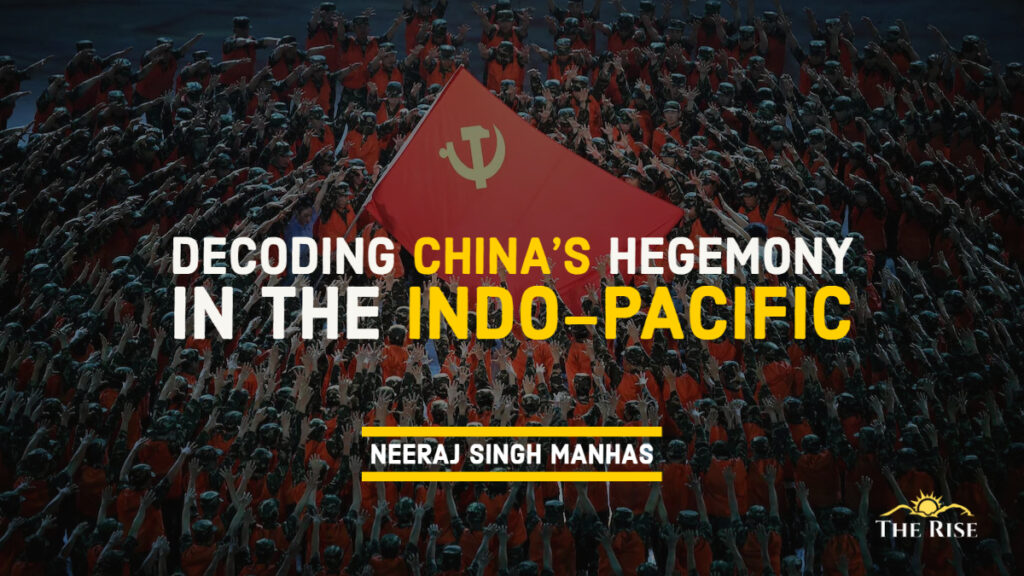Decoding China's Hegemony in Indo-Pacific