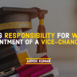 Responsibility for wrong appointment of Vice-Chancellor