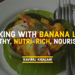 COOKING WITH BANANA LEAF