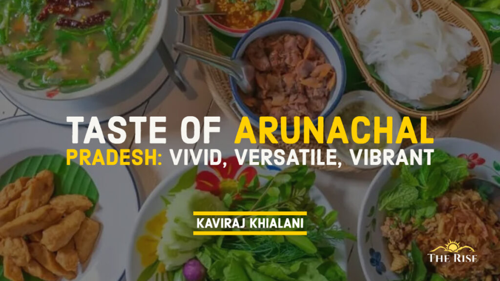 Taste of Arunachal Pradesh