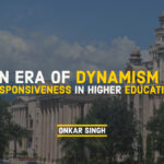An era of dynamism in higher education
