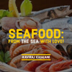 Seafood FROM THE SEA WITH LOVE!