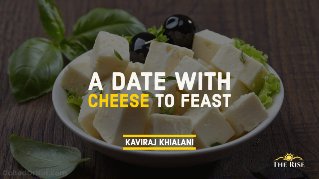 A DATE WITH CHEESE TO FEAST