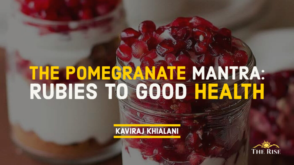 POMEGRANATE_ RUBIES TO GOOD HEALTH