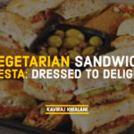Vegetarian Sandwich Fiesta_ Dressed to Delight