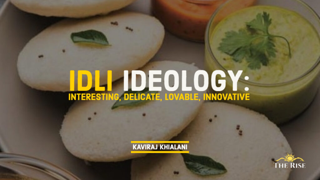Idli Ideology