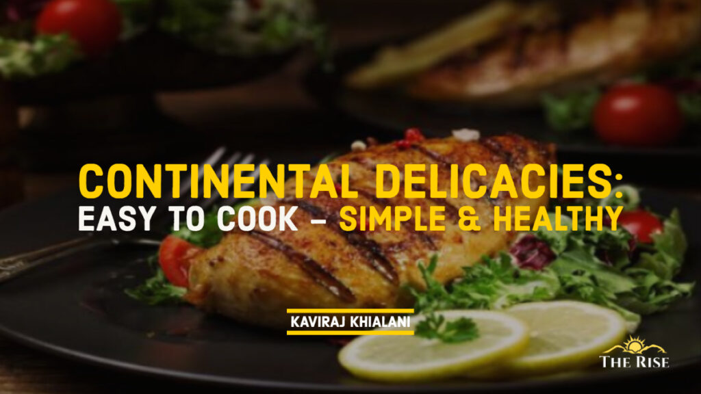 Continental Delicacies - Easy to Cook