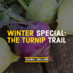 WINTER SPECIAL: SHALGAM TRAIL