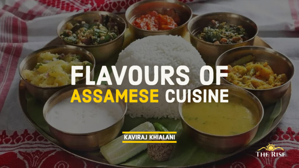 FLAVOURS OF ASSAMESE CUISINE