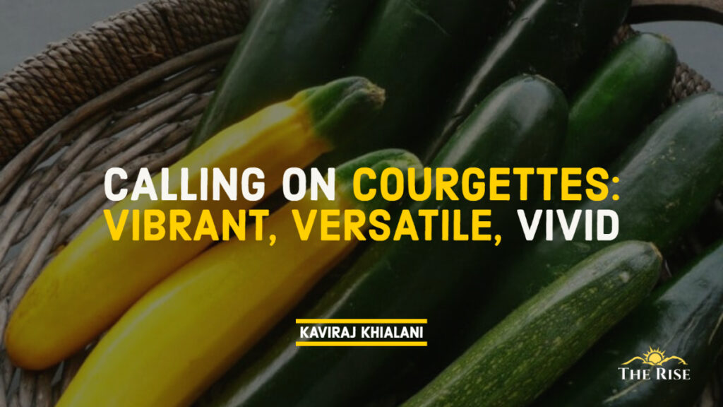 CALLING ON COURGETTES
