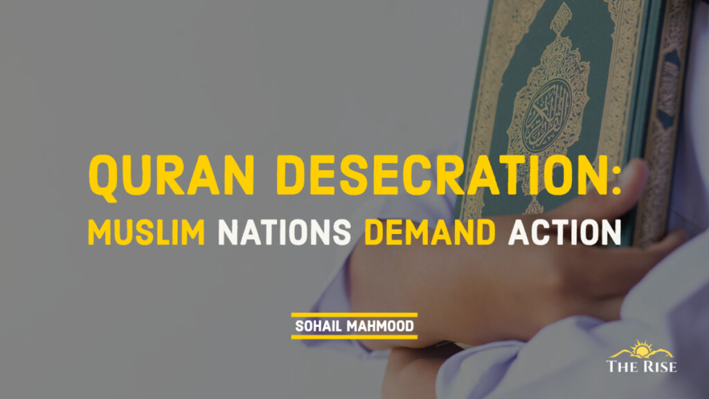 Quran Desecration-Muslim Nations Demand Action