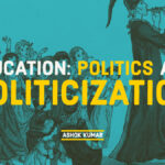 Education: Politics and Politicization