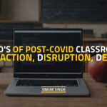 3Ds of Post-COVID Classrooms