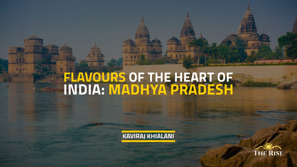 Flavours of Madhya Pradesh