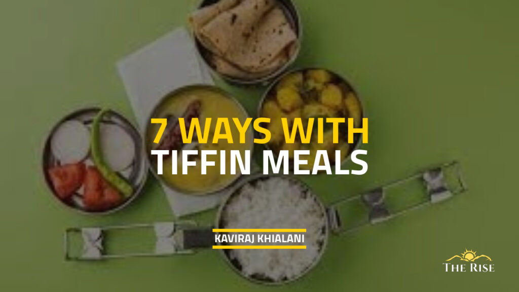 7 WAYS WITH TIFFIN MEALS EASY & HEALTHY