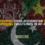 China-Afghanistan Ties Af-Pak Faultlines