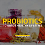 PROBIOTICS TO HEALTHY LIFESTYLE