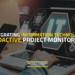 Integrating IT for Proactive Project Monitoring