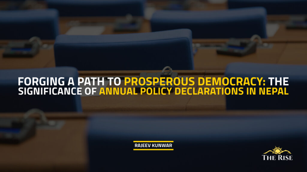Forging a Path to Prosperous Democracy: The Significance of Annual Policy Declarations in Nepal